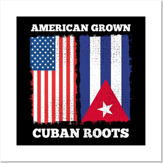 Cuba American Grown Cuban Roots Proud Cuban American Gift Wall Art by plainlyfashion